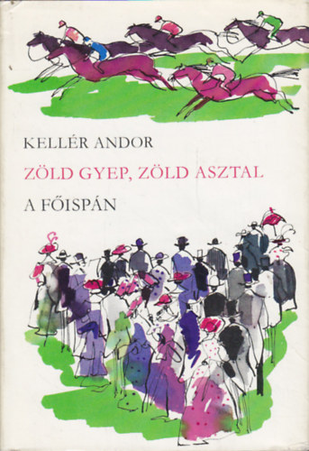 Kellr Andor - Zld gyep, zld asztal - A fispn