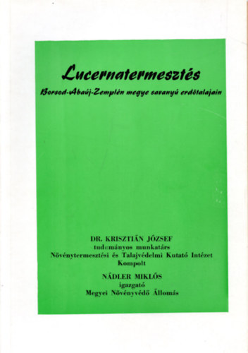 Lucernatermeszt�s Borsod-Aba�j-Zempl�n megye savany� erd�talajain