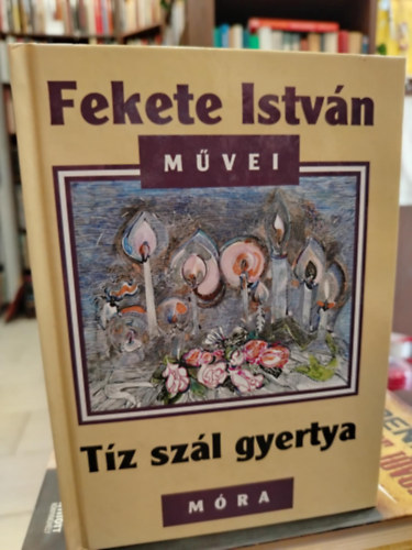 Fekete Istvn - Tz szl gyertya