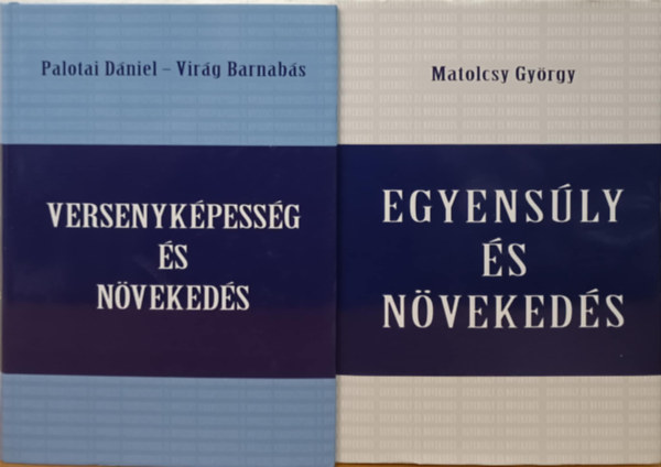 Palotai Dniel Matolcsy Gyrgy - Egyensly s nvekeds knyvcsomag