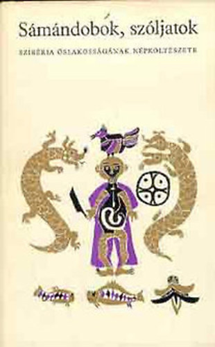 Eurpa Knyvkiad - Smndobok, szljatok (Szibria slakossgnak npkltszete)