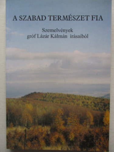 grf Lzr Klmn - A szabad termszet fia