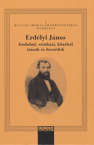 Erdlyi Jnos - Irodalmi, sznhzi, kzleti rsok s beszdek