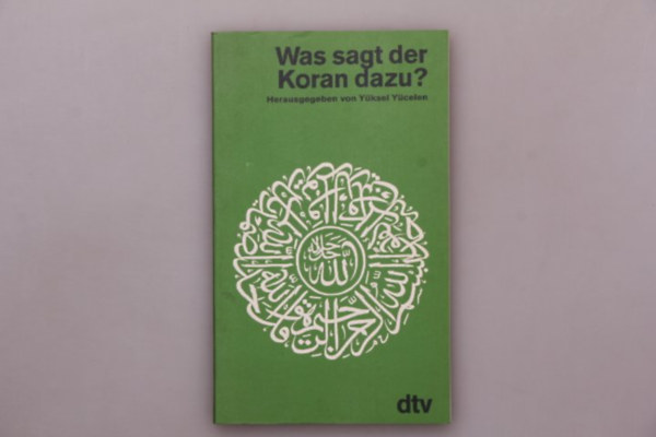 Was sagt der Koran dazu?