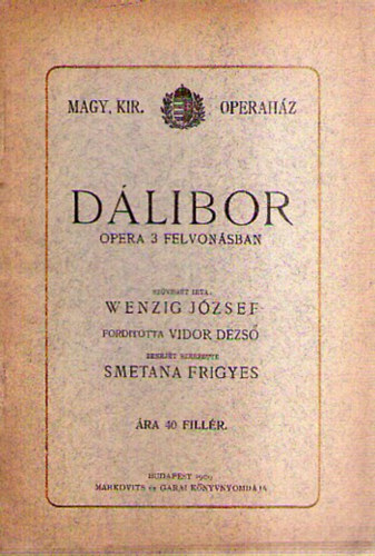 Wenzig J�zsef - D�libor - Opera 3 felvon�sban
