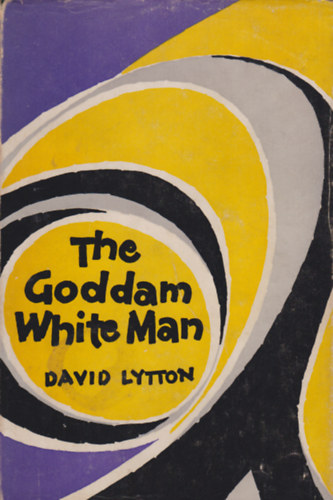 David Lytton - The Goddam White Man