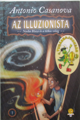 Antonio Casanova - Az illuzionista - Nasha Blaze s a titkos vilg