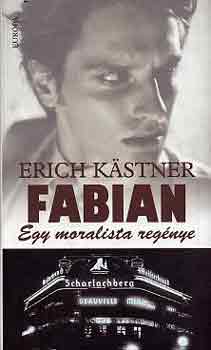 Erich Kstner - Fabian, egy moralista regnye