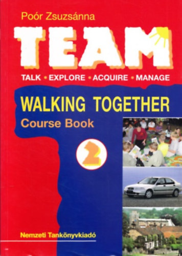 Po�r Zsuzsanna - Team 2. - Walking Together Course Book