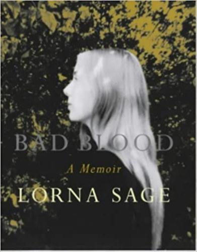 Lorna Sage - Bad Blood: A Memoir