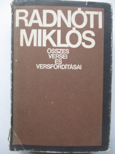 Radnti Mikls - Radnti Mikls sszes versei s versfordtsai