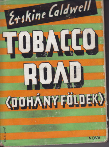 Erskine Caldwell - Tobacco road (Dohnyfldek)