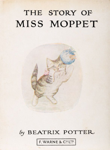 Beatrix Potter - The Story of Miss Moppet