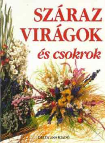 Monique Arnold - Szraz virgok s csokrok