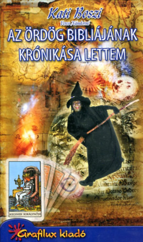 Veres Nndorn  (KAti boszi) - Az rdg biblijnak krniksa lettem