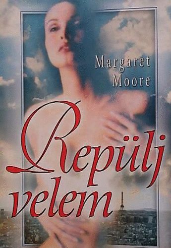 Margaret Moore - Replj velem!