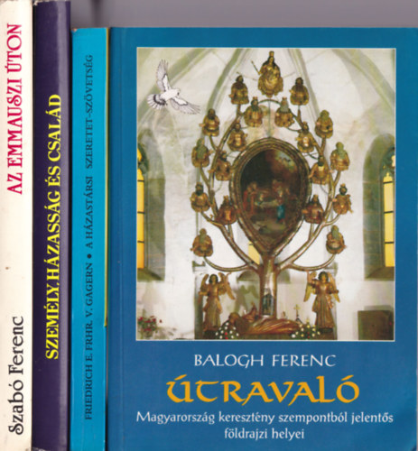 Friedrich E. Frhr. V. Gagern, Balogh Ferenc Szab� Ferenc - 4 db vall�si k�nyv (egy�tt): �traval�, A h�zast�rsi szeretet-sz�vets�g, Az Emmauszi �ton, Szem�ly h�zass�g �s csal�d