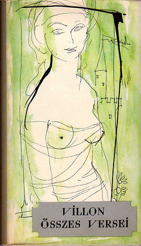 Francois Villon - Villon �sszes versei