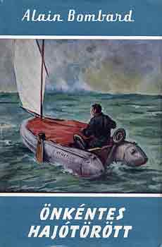 Alain Bombard - �nk�ntes haj�t�r�tt