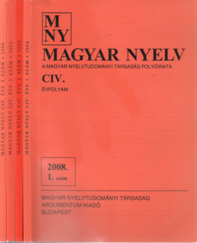 Juhsz Dezs  (szerk.) - Magyar nyelv 2008/1-4. (teljes vfolyam)
