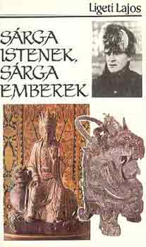 Ligeti Lajos - Srga istenek, srga emberek