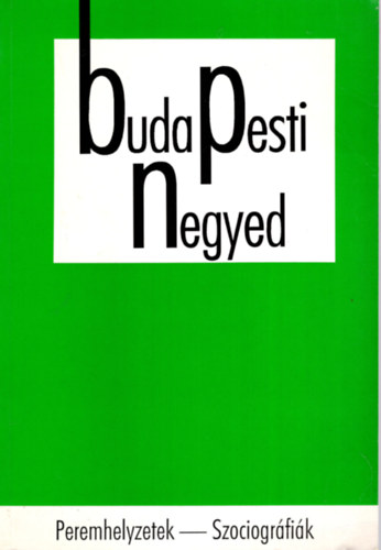 Nmeth Gyrgy - Buda Pesti Negyed 35-36. szm 2002 tavasz- nyr ( Lap a vrosrl )