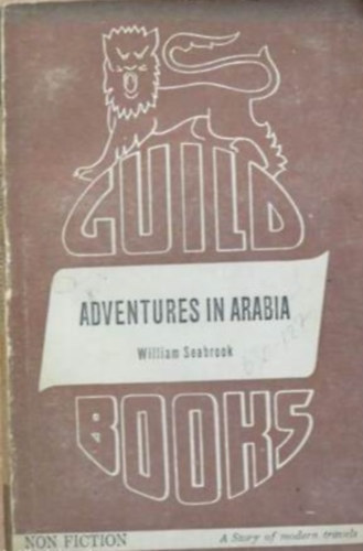 William Seabrook - Adventures in Arabia