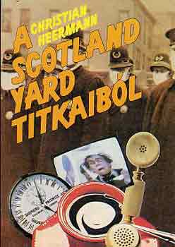 Christian Heermann - A Scotland Yard titkaiból
