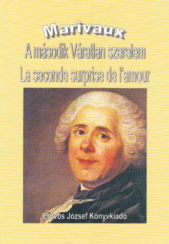 Marivaux - A második Váratlan szerelem-La seconde surprise de l'amour