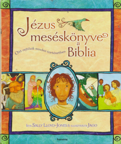 Sally Lloyd-Jones - Jzus messknyve, a Biblia