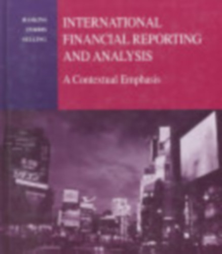 Tom Selling Mark Haskins - International Financial Reporting and Analysis (nemzetkzi pnzgyi jelentsek s elemzsek)