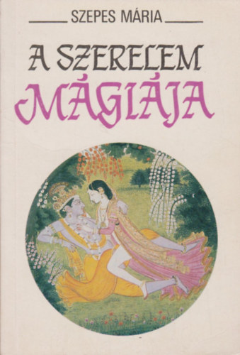 Szepes Mria - A szerelem mgija