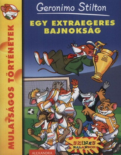 Geronimo Stilton - Egy extraegeres bajnoksg