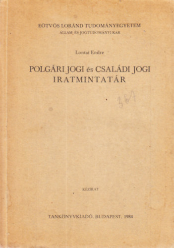 Lontai Endre - Polgri jogi s csaldi jogi iratmintatr (kzirat)