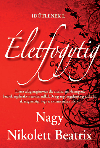Nagy Nikolett Beatrix - letfogytig - Idtlenek I.