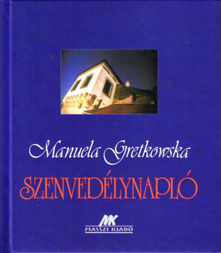 Manuela Gretkowska - Szenvedlynapl