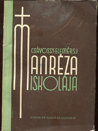 Csvossy Elemr - Manrza iskolja