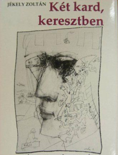 Jkely Zoltn - Kt kard, keresztben