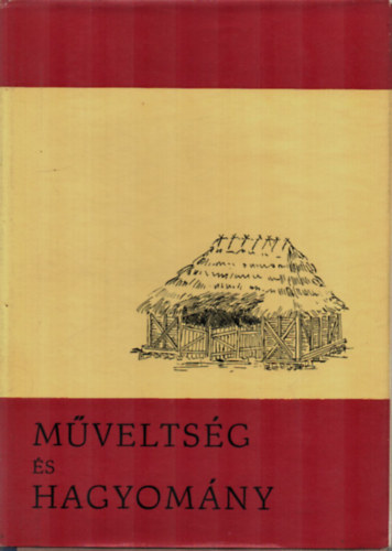 Gunda Bla  (szerk.) - Mveltsg s hagyomny IX.