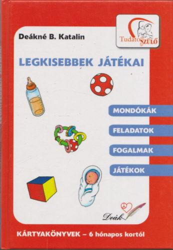 Dekn B. Katalin - Legkisebbek jtkai (Krtyaknyvek - 6 hnapos kortl) (krtyamellklet nlkl)