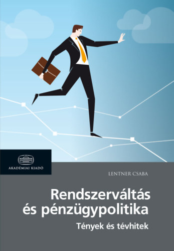 Lentner Csaba - Rendszerv�lt�s �s p�nz�gypolitika