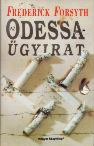 Frederick Forsyth - Az Odessa-gyirat