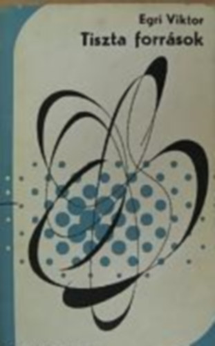 Egri Viktor - Tiszta források
