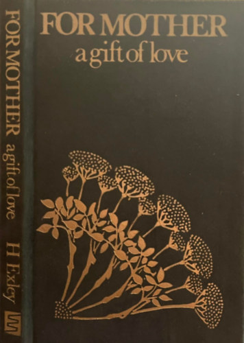 Helen Exley - For Mother a gift of love (Anynak a szeretet ajndka)