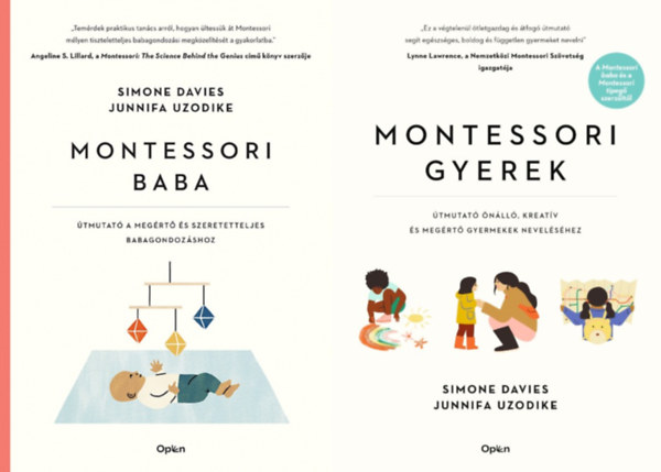 Simone Davies Junnifa Uzodike - 2 m a Montessori mdszerrl:  Montessori baba - tmutat a megrt s elfogad babagondozshoz + Montessori gyerek - tmutat nll, kreatv s megrt gyermekek nevelshez