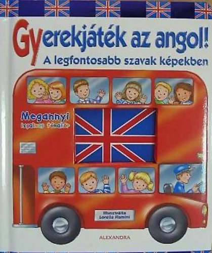 Gyerekjtk az angol! (A legfontosabb szavak kpekben)