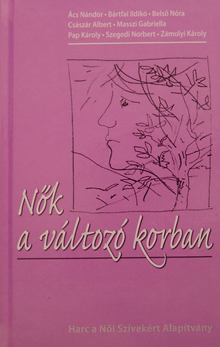 Masszi Gabriella és Császár Albert - Nők a változó korban.