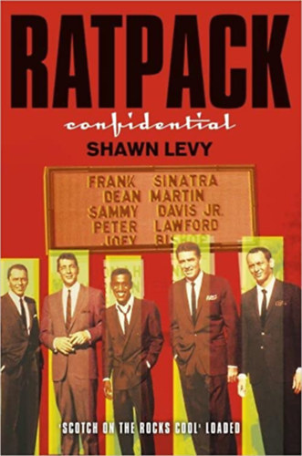 Shawn Levy - Rat Pack Confidential