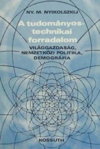 A tudomnyos-technikai forradalom (Vilggazdasg, nemzetkzi politika, demogrfia)