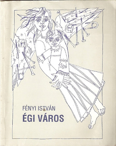 Fényi István - Égi város